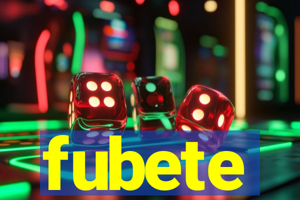 fubete