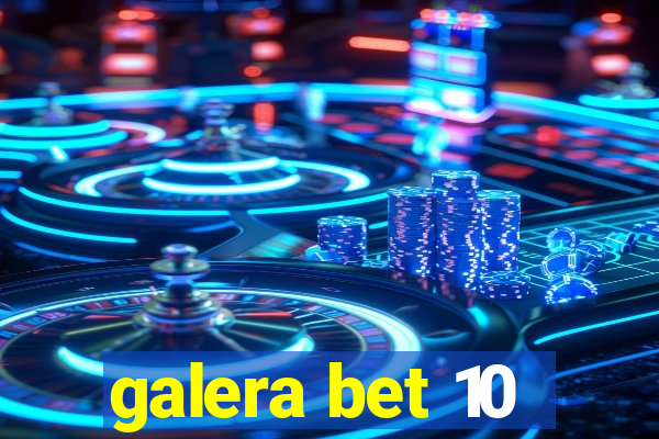 galera bet 10