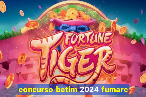 concurso betim 2024 fumarc