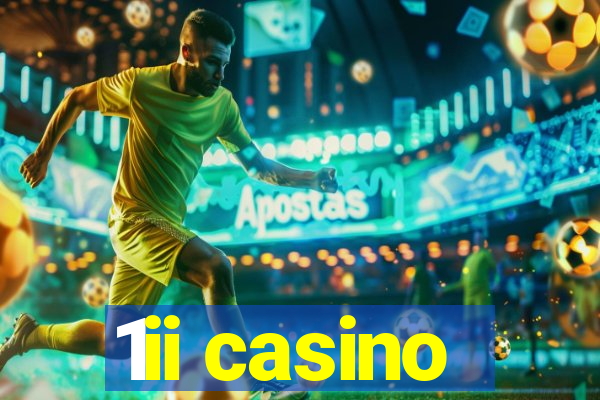 1ii casino