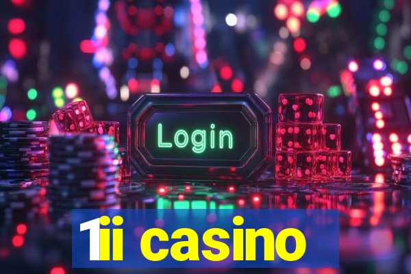 1ii casino