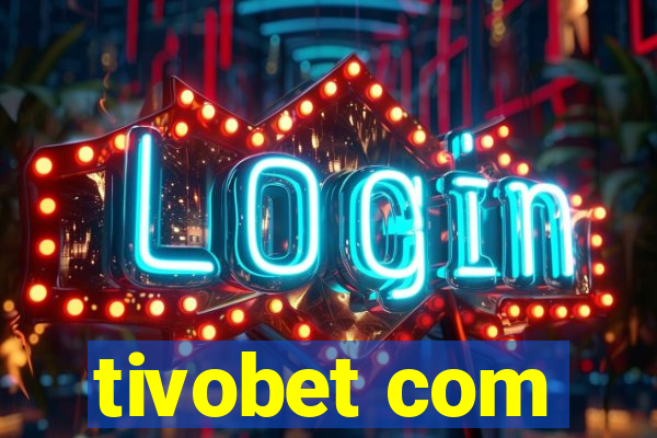 tivobet com