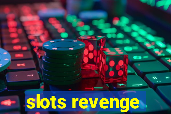 slots revenge