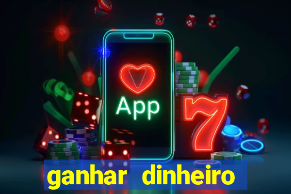 ganhar dinheiro jogos online