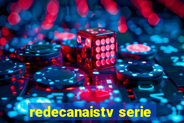 redecanaistv serie