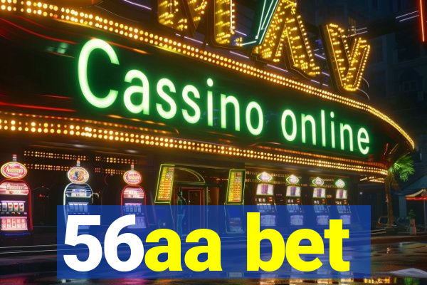 56aa bet