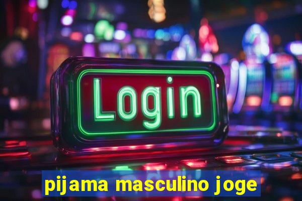 pijama masculino joge