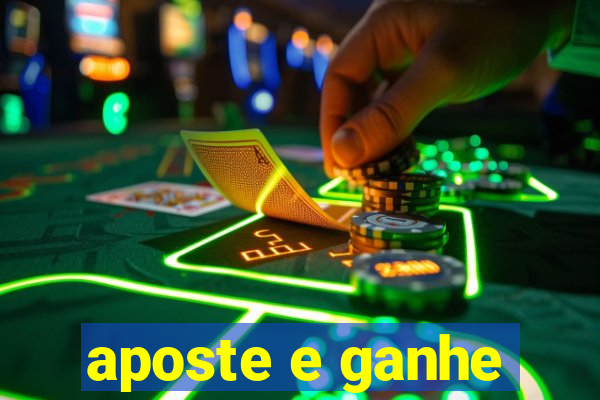 aposte e ganhe