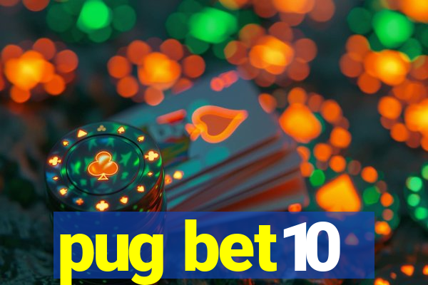 pug bet10