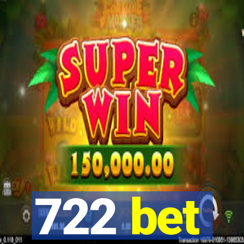 722 bet