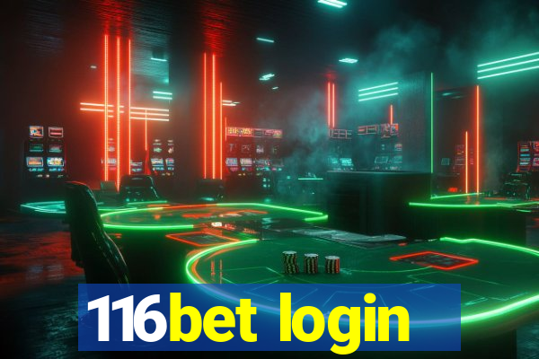 116bet login