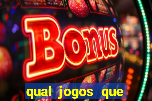 qual jogos que ganha dinheiro de verdade