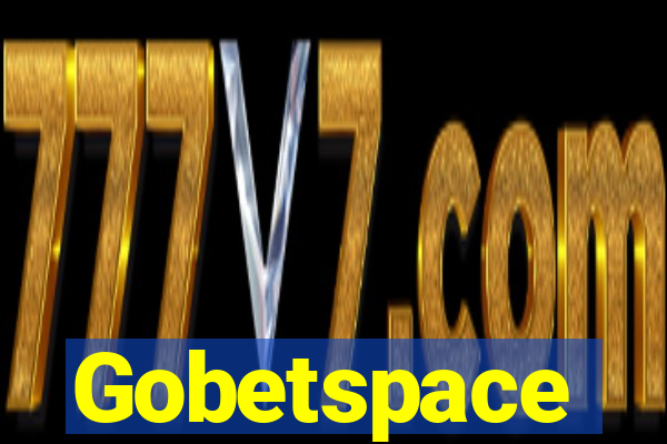 Gobetspace