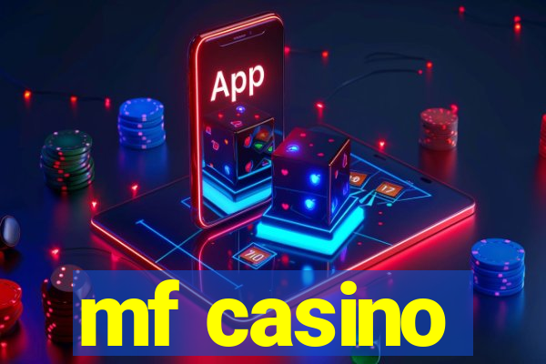 mf casino