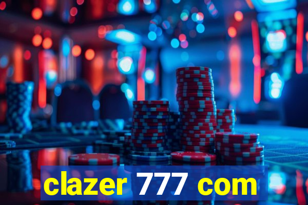 clazer 777 com