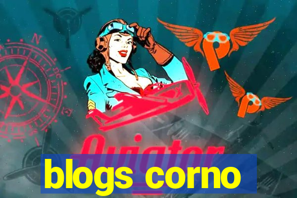 blogs corno