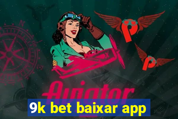 9k bet baixar app