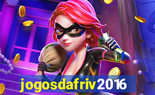 jogosdafriv2016