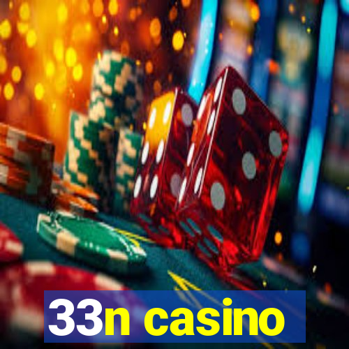 33n casino