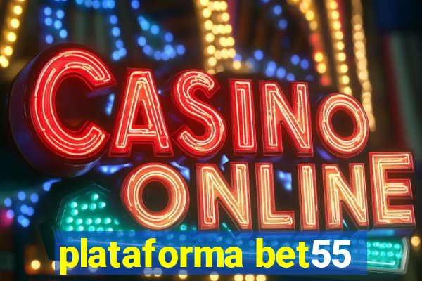 plataforma bet55