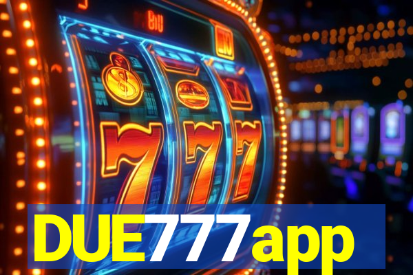 DUE777app