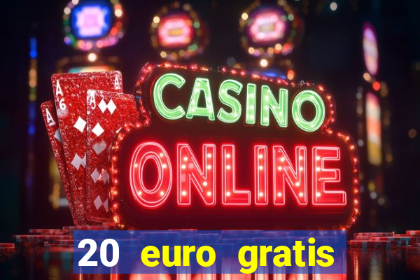 20 euro gratis online casino