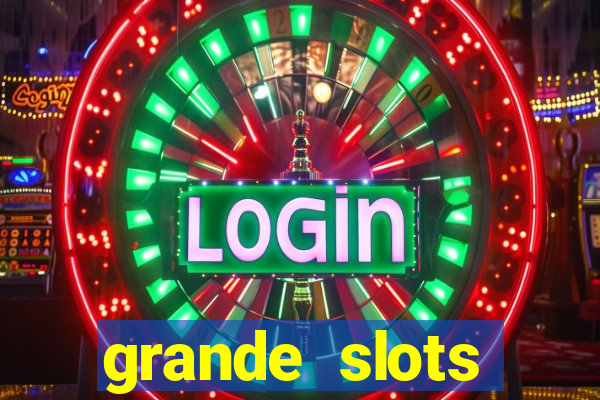 grande slots jackpot louco