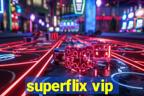 superflix vip