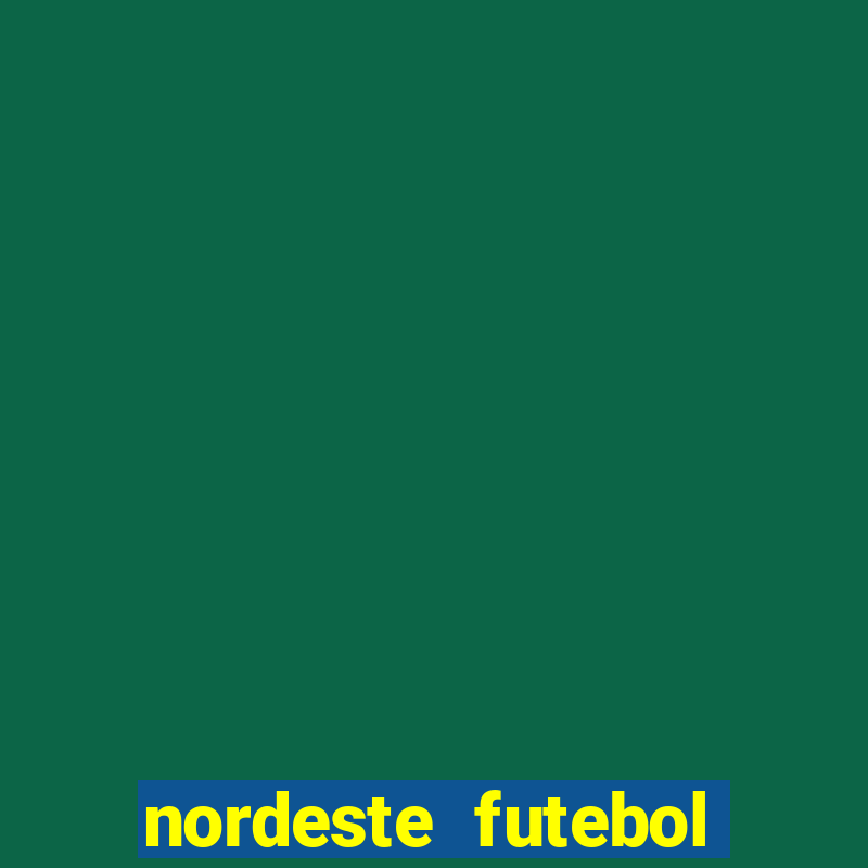 nordeste futebol vip no net