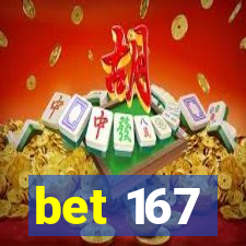 bet 167