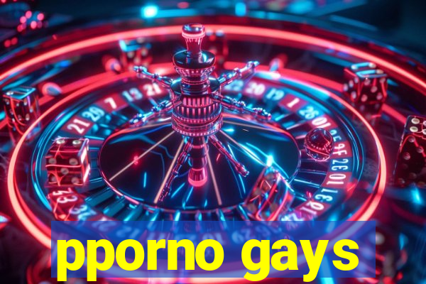 pporno gays