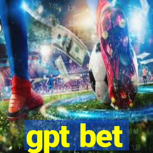 gpt bet