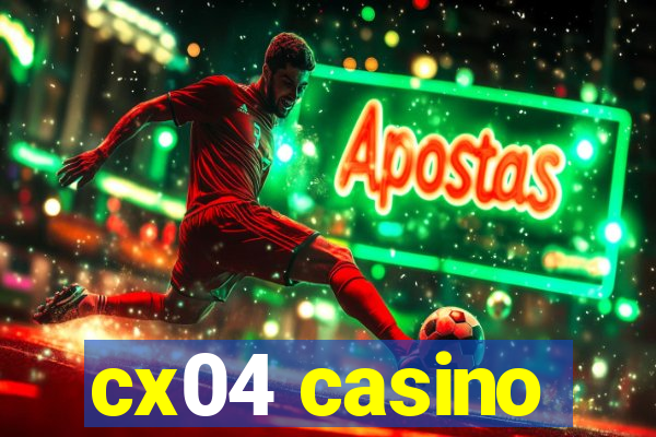 cx04 casino