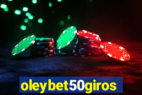 oleybet50giros