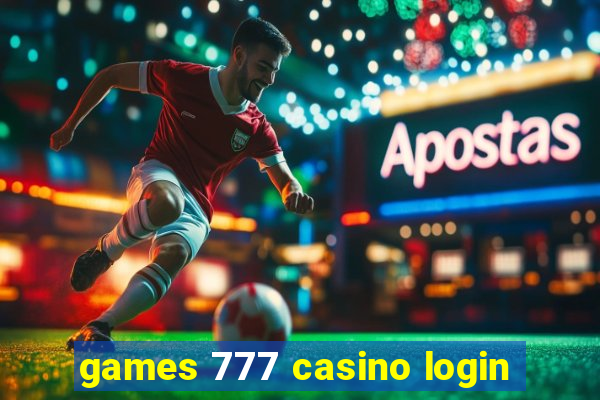 games 777 casino login