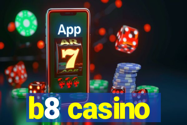 b8 casino