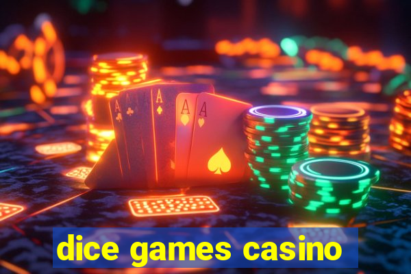 dice games casino