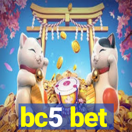 bc5 bet