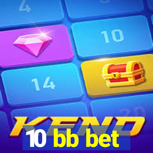 10 bb bet