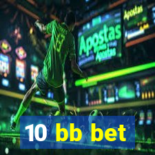 10 bb bet