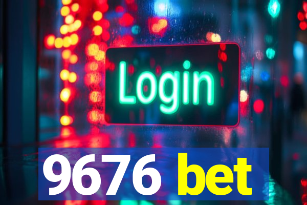 9676 bet