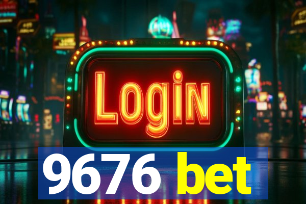 9676 bet