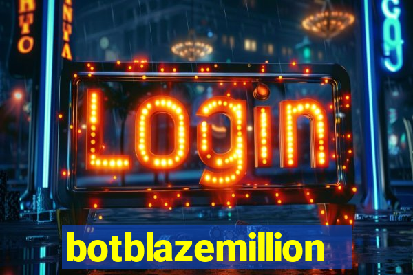 botblazemillion