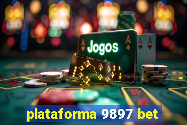 plataforma 9897 bet