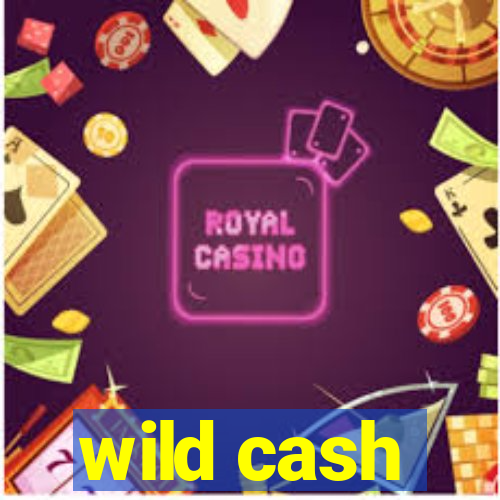 wild cash