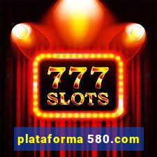 plataforma 580.com