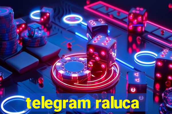 telegram raluca