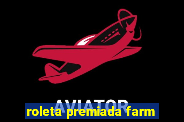 roleta premiada farm