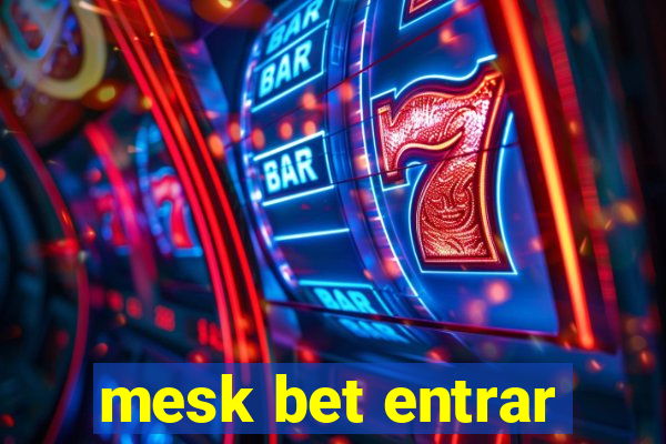 mesk bet entrar