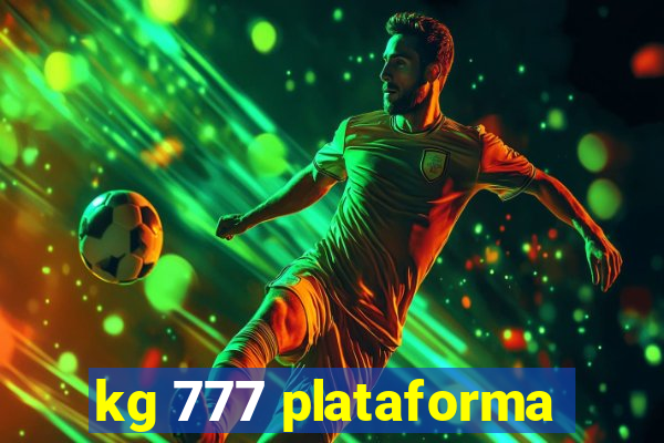 kg 777 plataforma